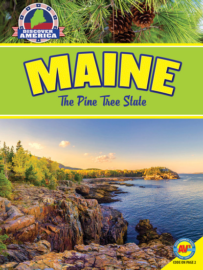 

Maine: The Pine Tree State