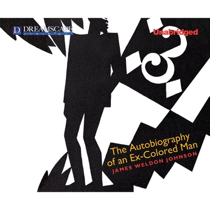 

The Autobiography of an Ex-Colored Man (Unabridged)