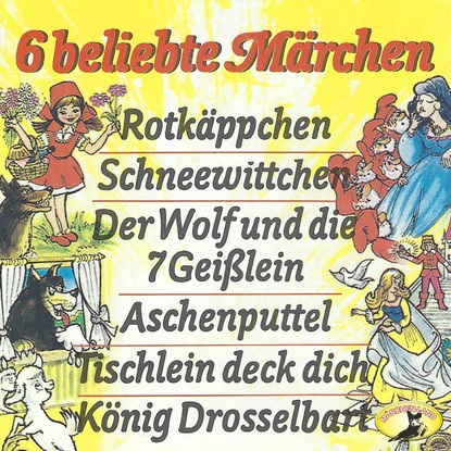Gebrüder Grimm - Gebrüder Grimm, 6 beliebte Märchen