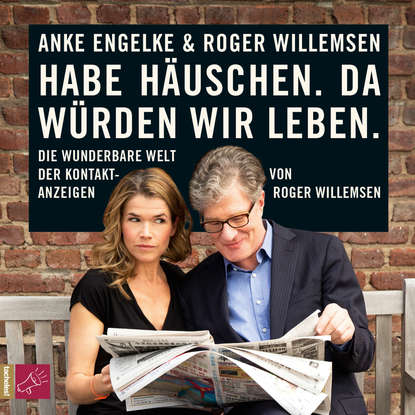 

Habe Häuschen. Da würden wir leben. - Die wunderbare Welt der Kontaktanzeigen