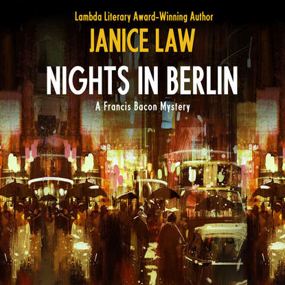 

Nights In Berlin - A Francis Bacon Mystery 4 (Unabridged)