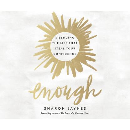 

Enough - Silencing the Lies That Steal Your Confidence (Unabridged)