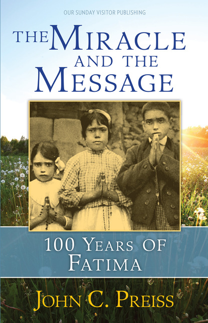 John C. Preiss - The Miracle and the Message