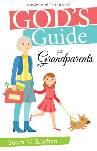 Susan M. Erschen - God's Guide for Grandparents