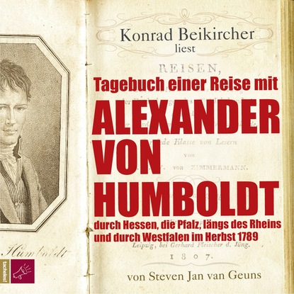 Tagebuch einer Reise mit Alexander von Humboldt - Steven Jan van Geuns