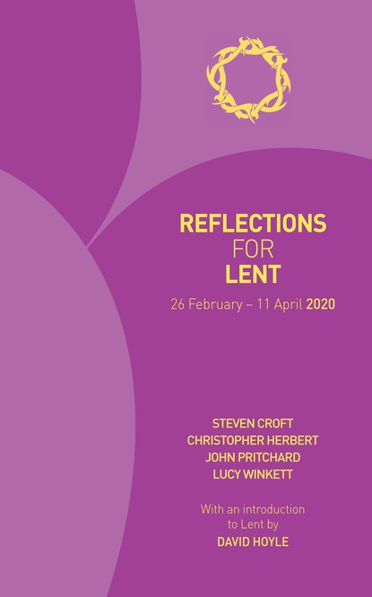 Steven Croft - Reflections for Lent 2020