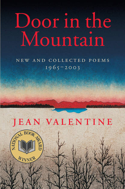 Jean Valentine - Door in the Mountain