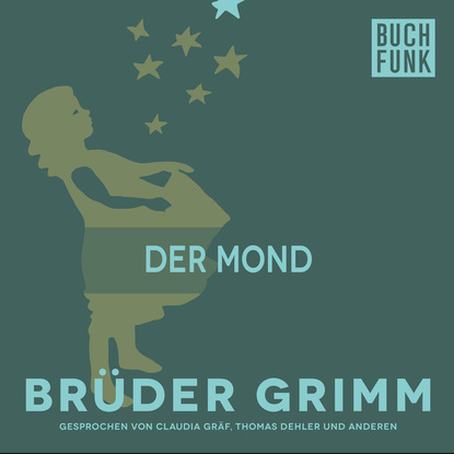 Brüder Grimm - Der Mond