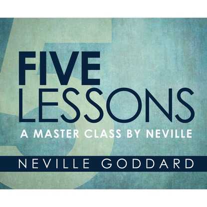 

Five Lessons - A Master Class by Neville (Unabridged)