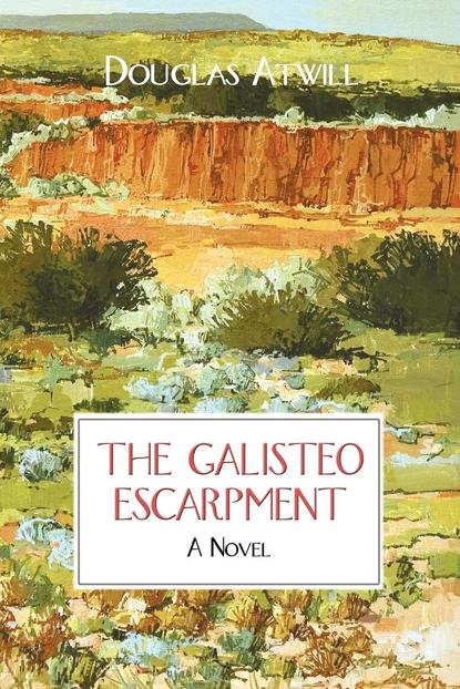 Douglas Atwill — The Galisteo Escarpment