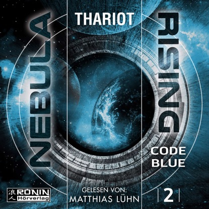 Code Blue - Nebula Rising, Band 2 (ungekürzt) - Thariot