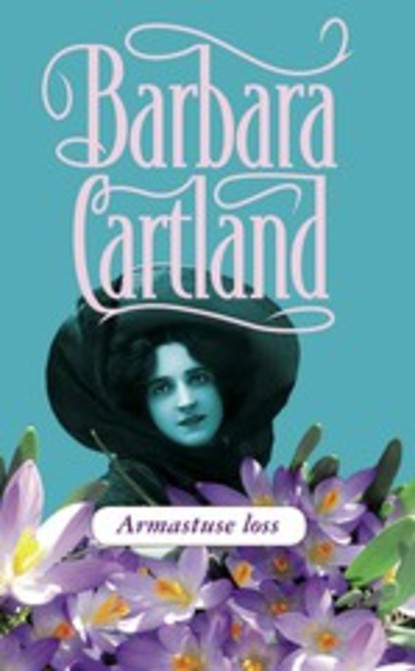 Barbara Cartland — Armastuse loss