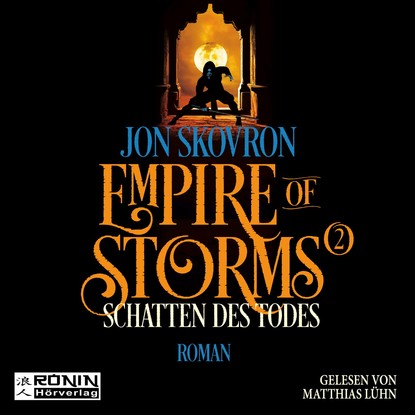 

Schatten des Todes - Empire of Storms, Band 2 (ungekürzt)