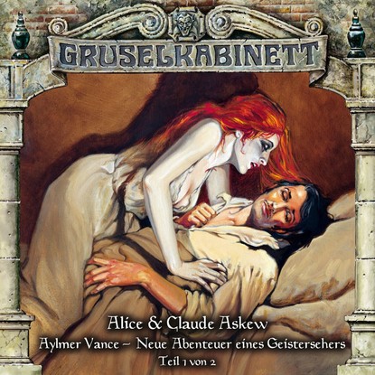 

Gruselkabinett, Folge 56: Aylmer Vance - Neue Abenteuer eines Geistersehers (Teil 1 von 2)
