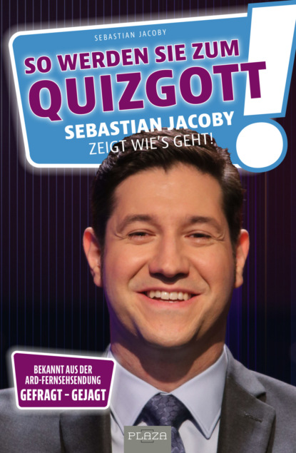 So werden Sie zum Quizgott (Sebastian Jacoby). 