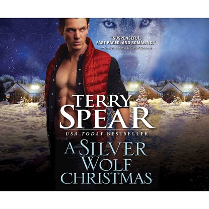 

A Silver Wolf Christmas - Heart of the Wolf 17 (Unabridged)