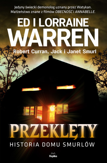 Ed Warren - Przeklęty. Historia domu Smurlów