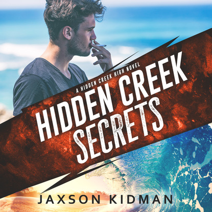 Ксюша Ангел - Hidden Creek Secrets - Hidden Creek High, Book 1 (Unabridged)