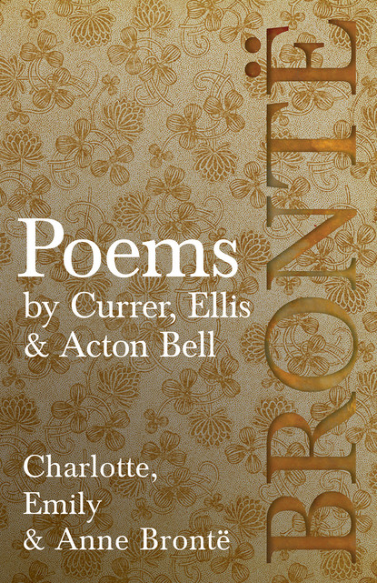 Эмили Бронте - Poems - by Currer, Ellis & Acton Bell