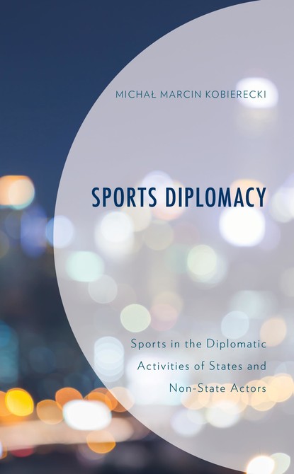 Michał Marcin Kobierecki - Sports Diplomacy