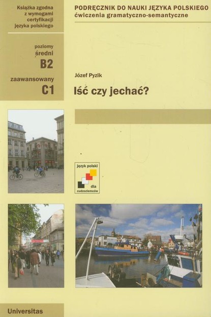 

Iść czy jechać Poziom średni i zaawansowany