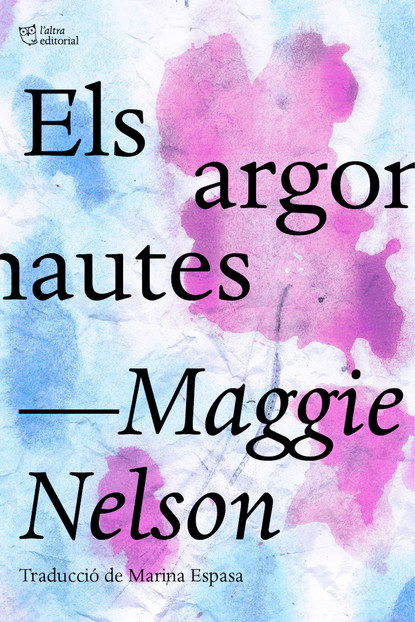 Мэгги Нельсон - Els argonautes