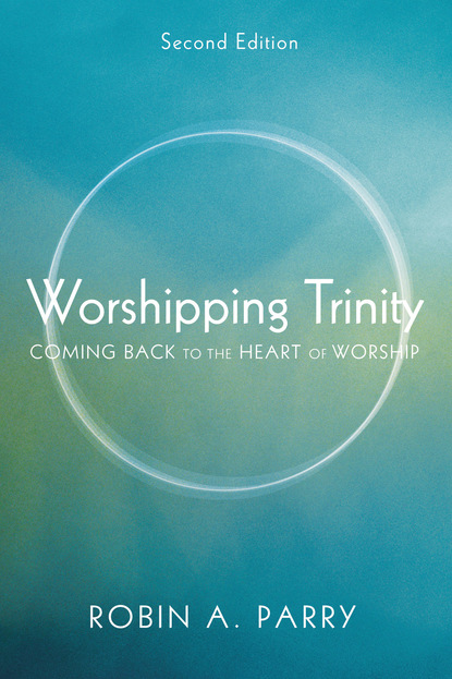 

Worshipping Trinity, Second Edition