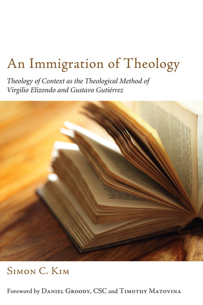 Simon C. Kim - An Immigration of Theology