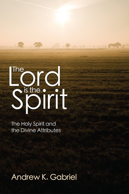 Andrew K. Gabriel - The Lord is the Spirit