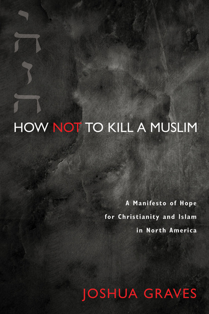 

How Not to Kill a Muslim