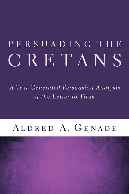 Aldred A. Genade - Persuading the Cretans