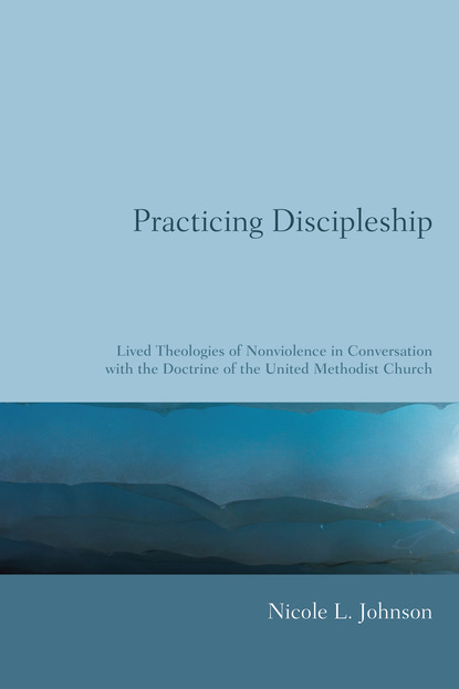 Nicole L. Johnson - Practicing Discipleship