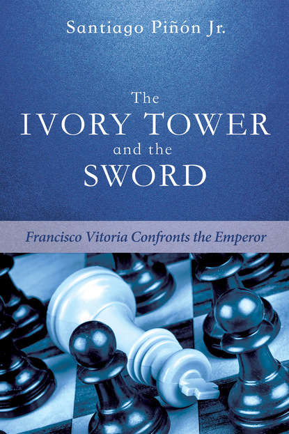 Santiago Pinon Jr. - The Ivory Tower and the Sword