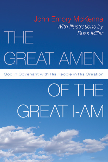 John E. McKenna - The Great AMEN of the Great I-AM