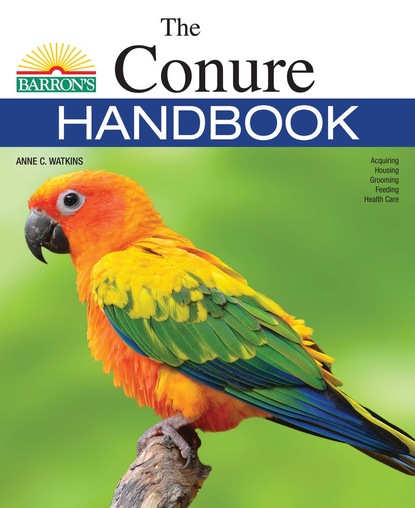 Anne Watkins - The Conure Handbook