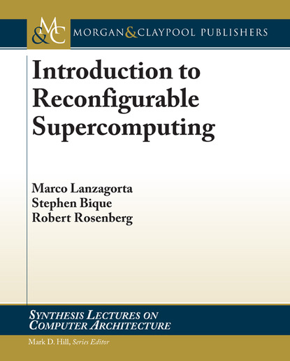 

Introduction to Reconfigurable Supercomputing