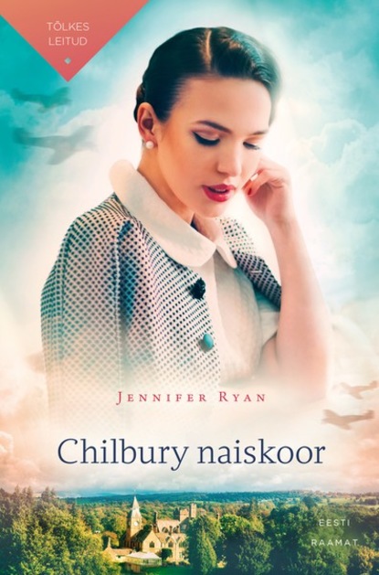 Jennifer Ryan - Chilbury naiskoor