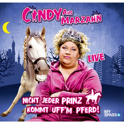 Ксюша Ангел - Cindy aus Marzahn Live - Nicht jeder Prinz kommt uff'm Pferd
