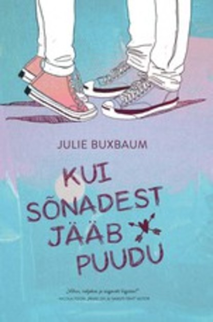 Julie Buxbaum - Kui sõnadest jääb puudu