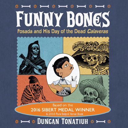 

Funny Bones - Posada and His Day of the Dead Calaveras (Unabridged)