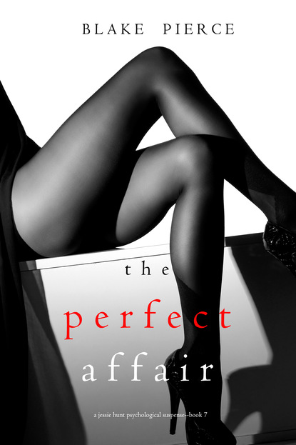 Блейк Пирс - The Perfect Affair