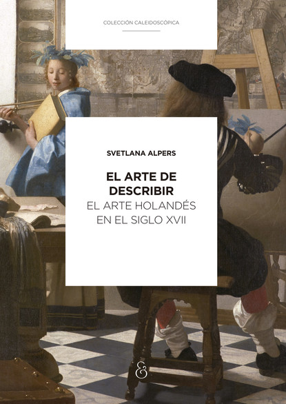 Svetlana Alpers - El arte de describir