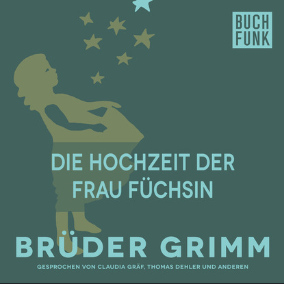 Brüder Grimm - Die Hochzeit der Frau Füchsin
