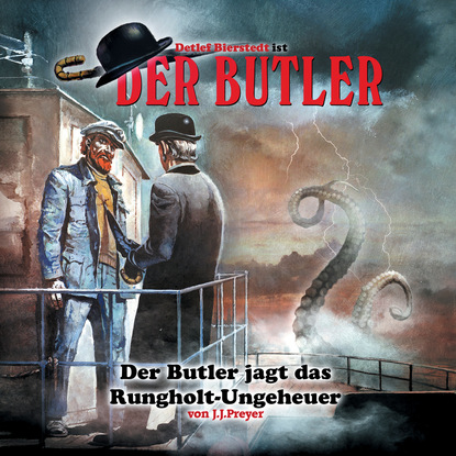 Der Butler, Der Butler jagt das Runghold-Ungeheuer (J. J. Preyer). 