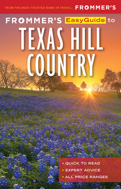 Edie Jarolim - Frommer’s EasyGuide to Texas Hill Country