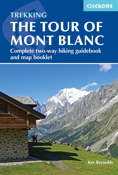 Kev Reynolds — Trekking the Tour of Mont Blanc