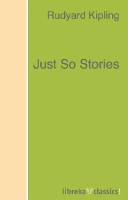 Обложка книги Just So Stories, Редьярд Джозеф Киплинг