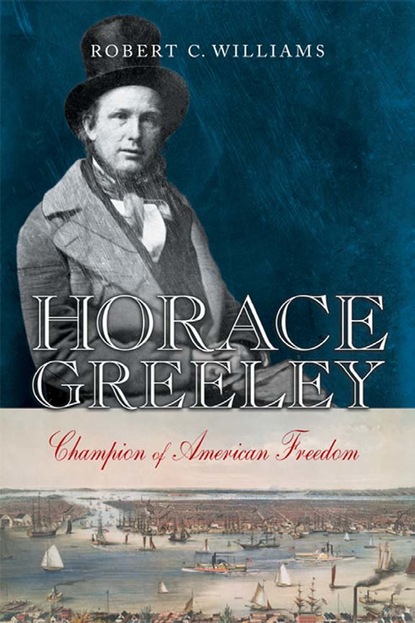 Robert  C.  Williams - Horace Greeley