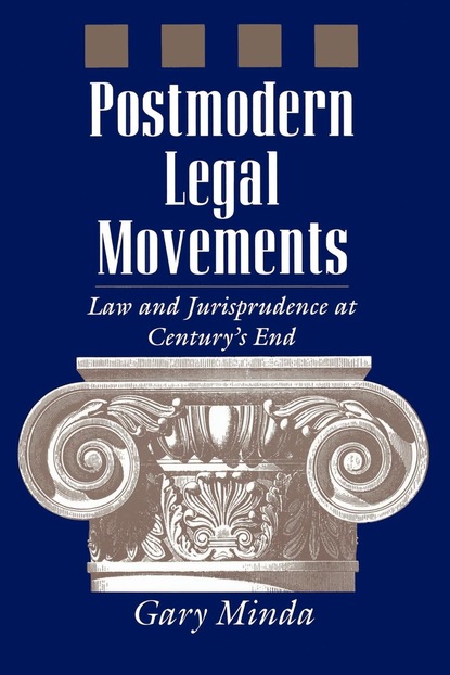 Gary Minda - Postmodern Legal Movements