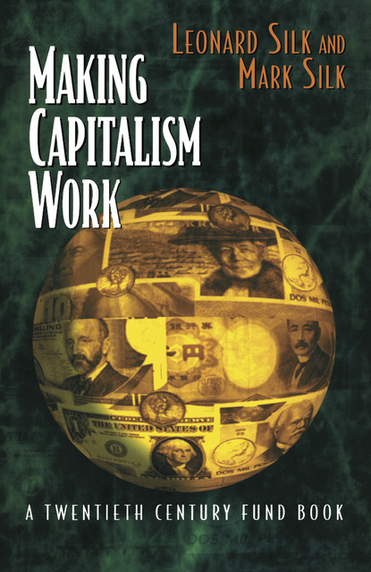 Mark Silk - Making Capitalism Work